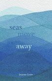 Seas Move Away