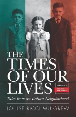 The Times of Our Lives: Tales from an Italian Neighborhood - Mulgrew, Louise Ricci