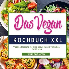 Das Vegan Kochbuch XXL - Anna Rothstein