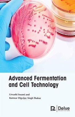 Advanced Fermentation and Cell Technology - Swami, Urvashi; Thakur, Kunwar Digvijay Singh