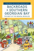 Backroads of Southern Georgian Bay: The Best of the Region, Revealed