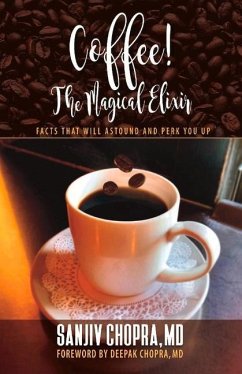 Coffee the Magical Elixir: Facts That Will Astound and Perk You Up - Chopra, Sanjiv