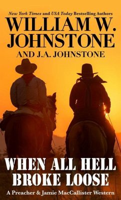 When All Hell Broke Loose - Johnstone, William W.; Johnstone, J. A.