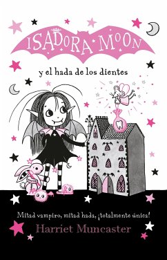 Isadora Moon Y El Hada de Los Dientes / Isadora Moon Meets the Tooth Fairy - Muncaster, Harriet