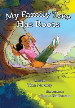 My Family Tree Has Roots - Mowrey, Tina