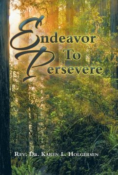 Endeavor to Persevere - Holgersen, Rev. Karen L.