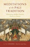 Meditations of the Pali Tradition: Illuminating Buddhist Doctrine, History, and Practice