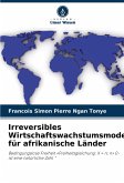 Irreversibles Wirtschaftswachstumsmodell für afrikanische Länder