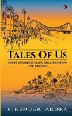 Tales of Us: Short Stories on Life, Relationships and Beyond