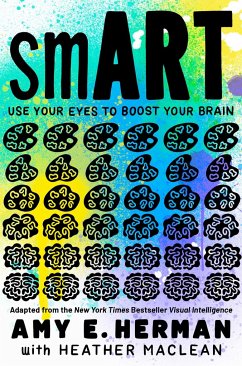 Smart: Use Your Eyes to Boost Your Brain (Adapted from the New York Times Bestseller Visual Intelligence) - Herman, Amy E.