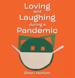 Loving and Laughing During a Pandemic - Horton, Sheri