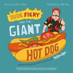 Dude Fiery And The Giant Hot Dog - Mentz, Connie D.