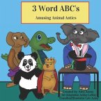 3 Word ABCs: Amusing Animal Antics