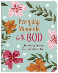 Everyday Moments with God: Inspiring Prayers for a Woman's Heart - Quesenberry, Valorie