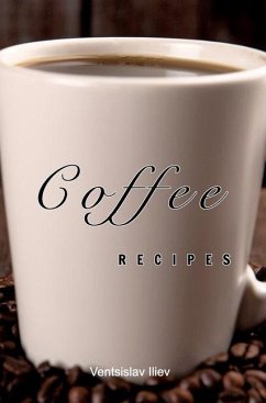 Coffee recipes - Iliev, Ventsislav