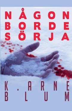 Någon borde sörja - Blom, Karl Arne