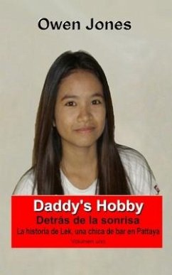 Daddy's Hobby: La historia de Lek, una chica de bar en Pattaya - Owen Jones