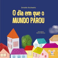 O dia em que o mundo parou - Buchweitz, Donaldo