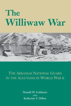 The Williwaw War - Goldstein, Donald; Dillon, Katherine V