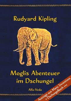 Moglis Abenteuer im Dschungel - Kipling, Rudyard