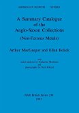 A Summary Catalogue of the Anglo-Saxon Collections (Non-Ferrous Metals)