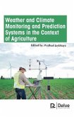 Weather and Climate Monitoring and Prediction Systems in the Context of Agriculture Weather and Climate Monitoring and Prediction Systems in the Context of Agriculture