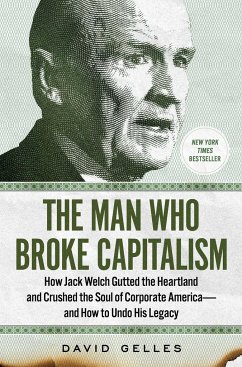 The Man Who Broke Capitalism - Gelles, David