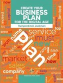 Create Your Business Plan for the Digital Age Guide to an Effective Business Plan