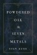 Powdered Oak and Seven Metals - Bild 1