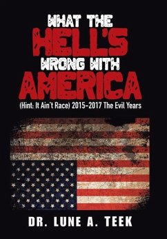 What the Hell's Wrong with America - Teek, Lune A.