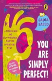 You Are Simply Perfect! a Mindfulness and Self-Awareness Guide for Tweens and Teens: (Includes Exercises and Journal Pages!)