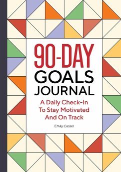 The 90-Day Goals Journal - Cassel, Emily