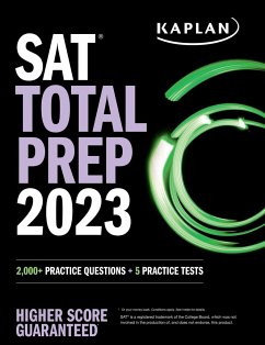 SAT Total Prep 2023 with 5 Full Length Practice Tests, 2000+ Practice Questions, and End of Chapter Quizzes - Kaplan Test Prep
