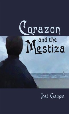 Corazon and the Mestiza - Gaines, Joel