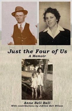 Just the Four of Us: A Memoir - Ball, Anne