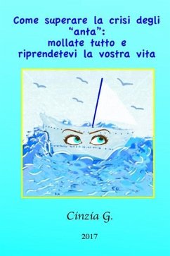 Come superare la crisi degli 'anta': mollate tutto e riprendetevi la vostra vita - G, Cinzia