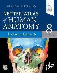 Netter Atlas of Human Anatomy: A Systems Approach - Netter, Frank H., MD