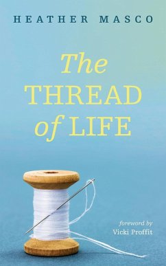 The Thread of Life - Masco, Heather