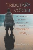 Tributary Voices: Literary and Rhetorical Exploration of the Colorado River