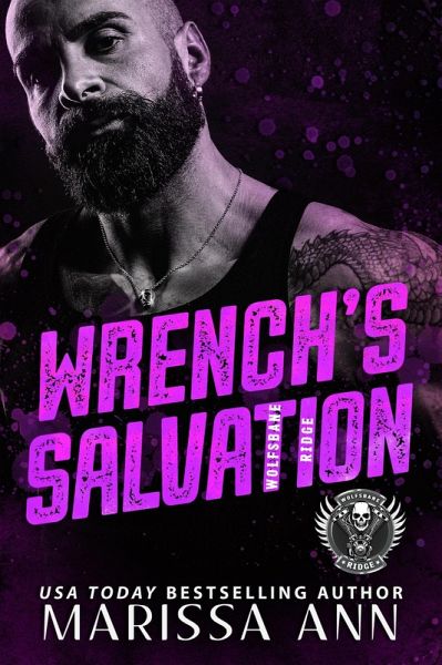 Wrench's Salvation (Wolfsbane Ridge MC, #4) (eBook, ePUB) Wrench's Salvation (Wolfsbane Ridge MC, #4) (eBook, ePUB)