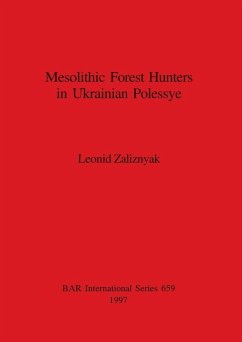 Mesolithic Forest Hunters in Ukrainian Polessye - Zaliznyak, Leonid