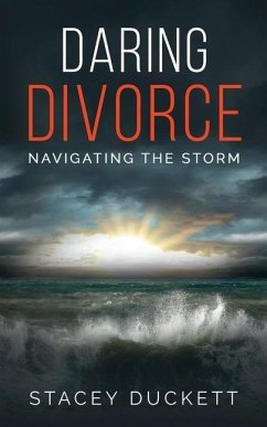 Daring Divorce: Navigating the Storm - Duckett, Stacey