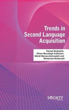 Trends in Second Language Acquisition - Barjesteh, Hamed; Ardestani, Elham Movafagh; Manoochehrzadeh, Mehdi