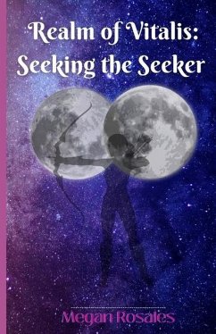 Realm of Vitalis: Seeking the Seeker - Rosales, Megan