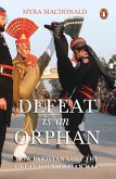 Defeat Is an Orphan: How Pakistan Lost the Great South Asian War