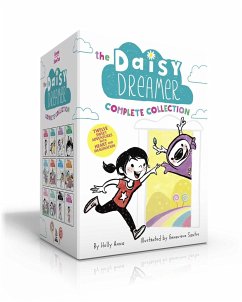 The Daisy Dreamer Complete Collection (Boxed Set): Daisy Dreamer and the Totally True Imaginary Friend; Daisy Dreamer and the World of Make-Believe; S - Anna, Holly