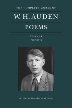 The Complete Works of W. H. Auden: Poems, Volume I - Auden, W. H.