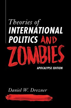 Theories of International Politics and Zombies - Drezner, Daniel W.