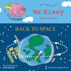 Mz Kissy Tells a Story of Back to Space - Stewart, Arden