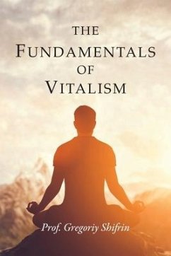 The Fundamentals of Vitalism - Shifrin, Gregoriy